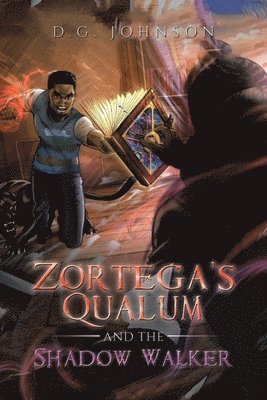 D. G. Johnson - Zortega's Qualum and the Shadow Walker, Häftad. Tillgänglighet: Lägg i varukorg