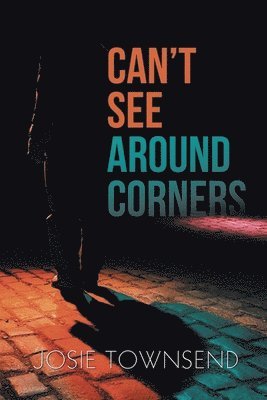 Josie Townsend - Can't See Around Corners, Häftad