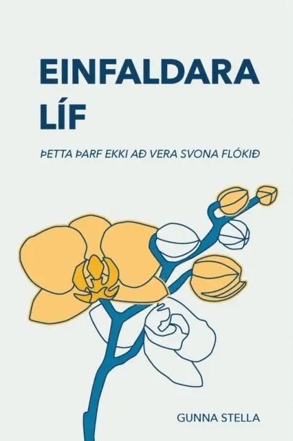 Gunnhildur Stella Palmarsdottir - Einfaldara Líf, E-bok. Tillgänglighet: Lägg i varukorg