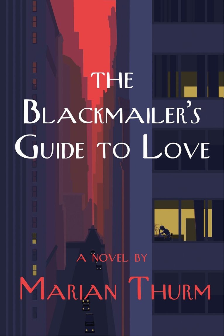 Marian Thurm - Blackmailer's Guide to Love a novel, Inbunden