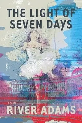 River Adams - Light of Seven Days a novel, Inbunden. Tillgänglighet: Lägg i varukorg