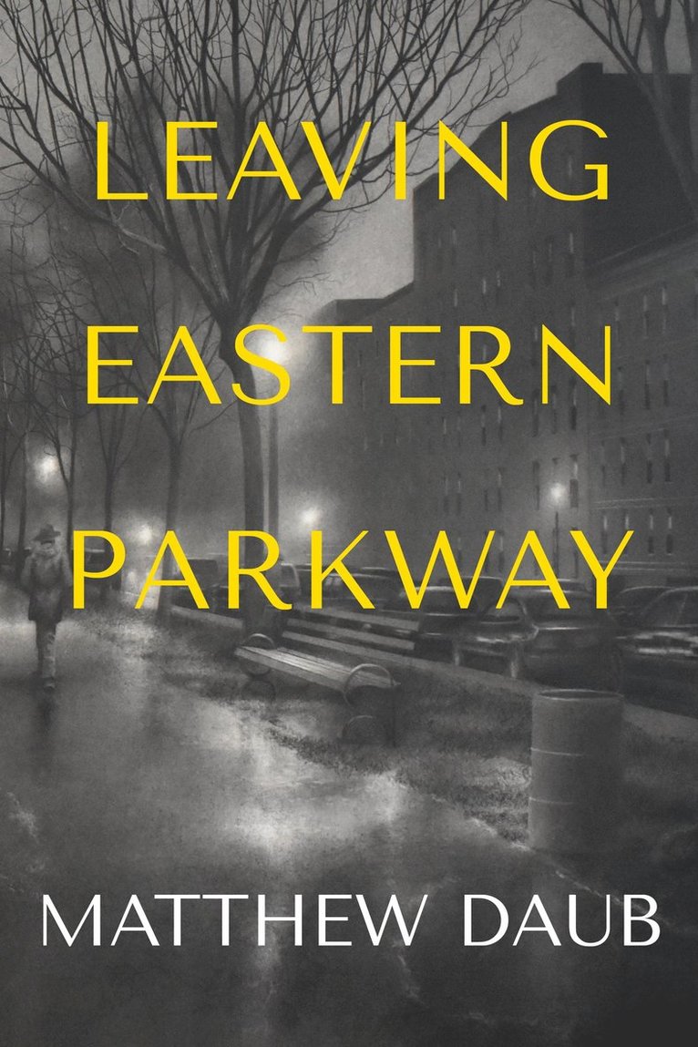 Matthew Daub - Leaving Eastern Parkway a novel, Häftad