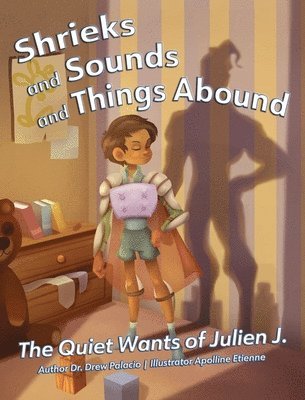 Drew Palacio - Shrieks and Sounds and Things Abound, Inbunden. Tillgänglighet: Lägg i varukorg