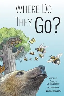 Carolyn Sullivan Moore - Where Do They Go?, Inbunden. Tillgänglighet: Lägg i varukorg