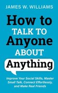 How to Talk to Anyone About Anything