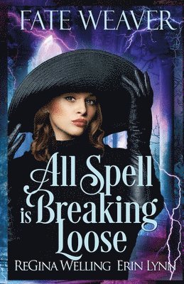 Regina Welling, Erin Lynn - All Spell is Breaking Loose, Häftad. Tillgänglighet: Lägg i varukorg