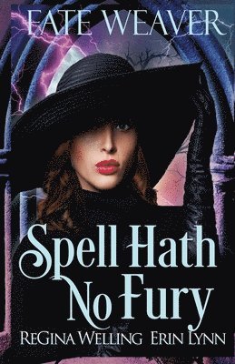 Regina Welling, Erin Lynn - Spell Hath No Fury, Häftad. Tillgänglighet: Lägg i varukorg