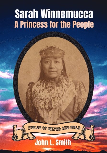 John L. Smith - Sarah Winnemucca, E-bok