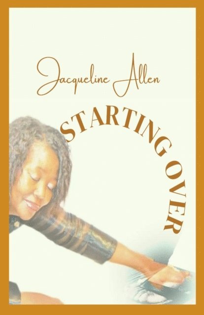 Jacqueline Allen - Starting Over, E-bok. Tillgänglighet: Lägg i varukorg