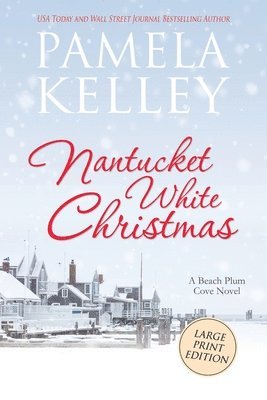Pamela M Kelley - Nantucket White Christmas, Häftad