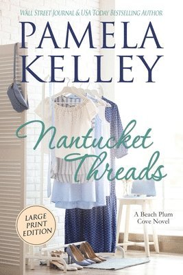 Pamela M Kelley - Nantucket Threads, Large Print, Häftad
