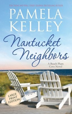 Pamela M Kelley - Nantucket Neighbors, Inbunden