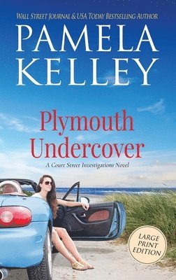 Pamela M Kelley - Plymouth Undercover, Inbunden