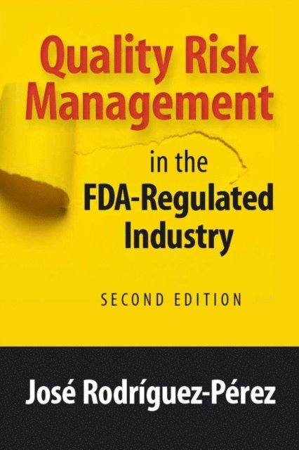 Jose Rodriguez-Perez - Quality Risk Management in the FDA-Regulated Industry, E-bok. Tillgänglighet: Lägg i varukorg