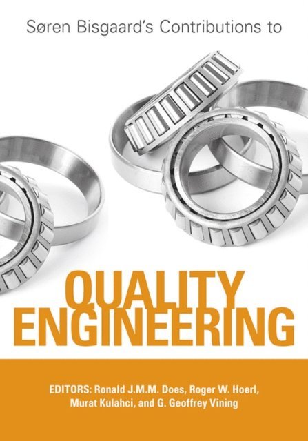 Murat Kulahci, Roger W. Hoerl, Ronald J.M.M. Does - Soren Bisgaard's Contributions to Quality Engineering, E-bok