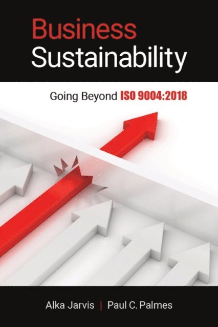 Paul C. Palmes, Alka Jarvis - Business Sustainability, E-bok
