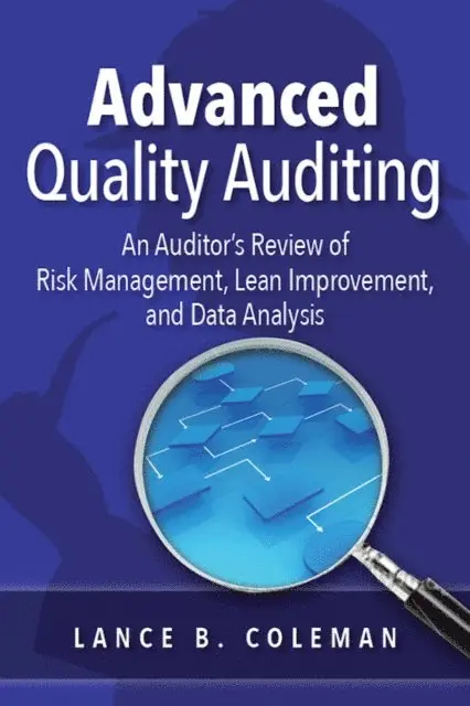 Lance B. Coleman - Advanced Quality Auditing, E-bok. Tillgänglighet: Lägg i varukorg