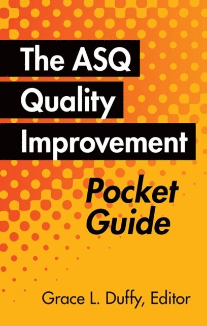 Grace L. Duffy - ASQ Quality Improvement Pocket Guide, E-bok
