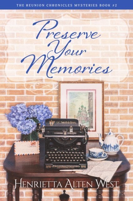 Henrietta Alten West - Preserve Your Memories, E-bok