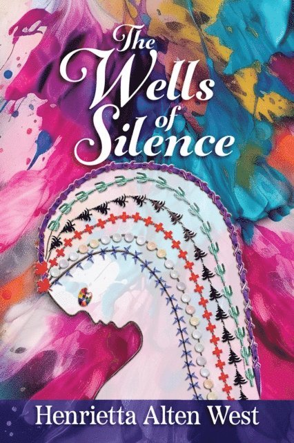 Henrietta Alten West - Wells of Silence, E-bok
