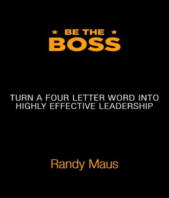 Randy Maus - Be The Boss, E-bok