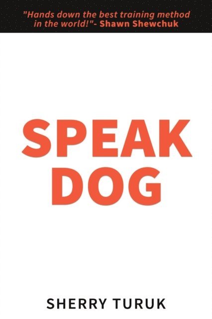 Sherry Turuk - Speak Dog, E-bok