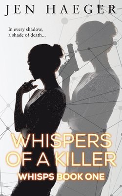 Jen Haeger - Whispers of a Killer, Häftad