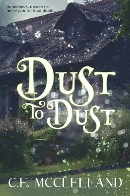 C E McClelland - Dust to Dust, Häftad. Tillgänglighet: Lägg i varukorg