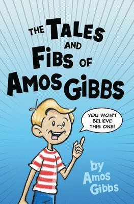 Amos Gibbs - Tales and Fibs of Amos Gibbs, Häftad