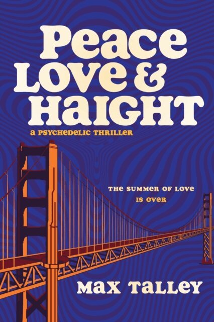Max Talley - Peace, Love and Haight, E-bok