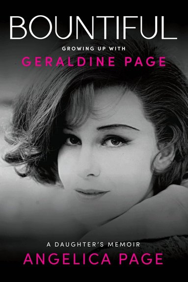 Bountiful: Growing Up with Geraldine Page