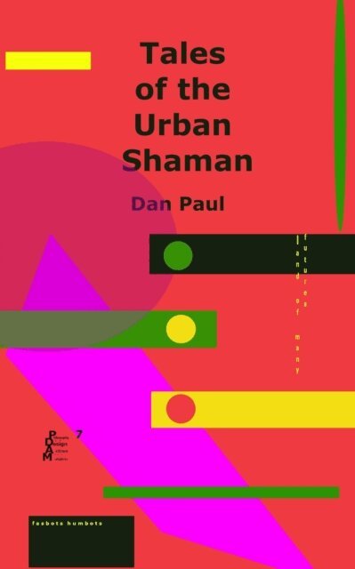 Dan Paul - Tales of the Urban Shaman, E-bok