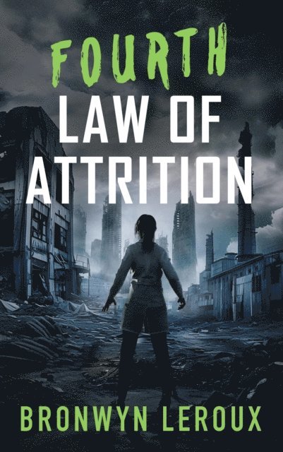 Bronwyn Leroux - Fourth Law of Attrition, E-bok
