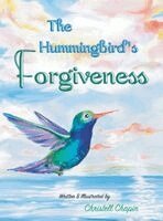 Christell Chapin - Hummingbird's Forgiveness, Inbunden. Tillgänglighet: Lägg i varukorg