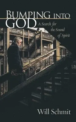 Will Schmit - Bumping Into God, Häftad. Tillgänglighet: Lägg i varukorg