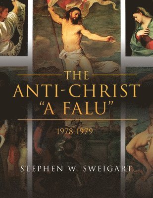 Stephen Sweigart - Anti-Christ "A falu", Häftad