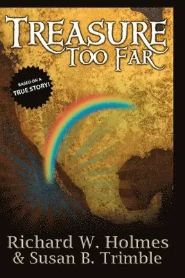 Richard W Holmes - Treasure Too Far, Häftad. Tillgänglighet: Tillfälligt slut