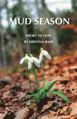 Kristina Baer - Mud Season, Häftad. Tillgänglighet: Lägg i varukorg