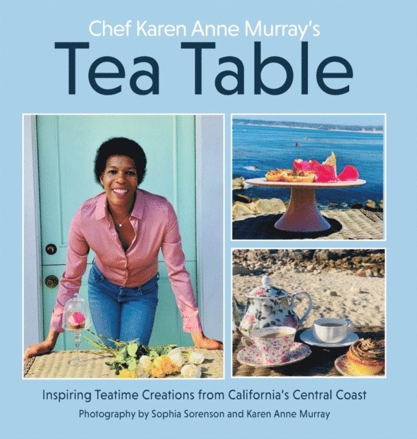 Karen Anne Murray - Chef Karen Anne Murray's Tea Table, E-bok
