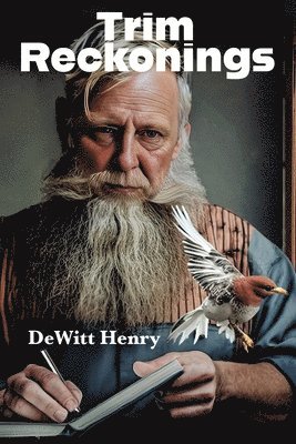 DeWitt Henry - Trim Reckonings, Häftad