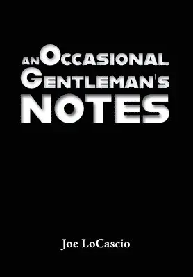 Joe Locascio - Occasional Gentleman's Notes, Inbunden. Tillgänglighet: Lägg i varukorg