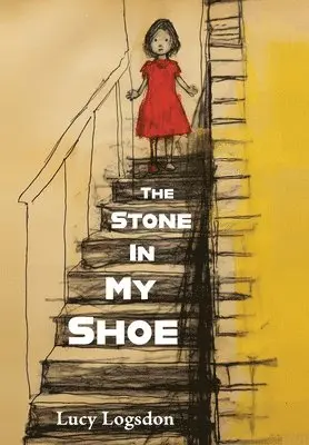 Lucy Logsdon - Stone in My Shoe, Inbunden. Tillgänglighet: Lägg i varukorg