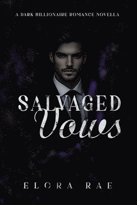 Elora Rae - Salvaged Vows, Häftad