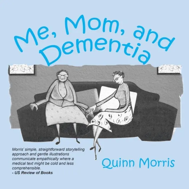 Quinn Morris - Me, Mom, and Dementia, E-bok. Tillgänglighet: Lägg i varukorg