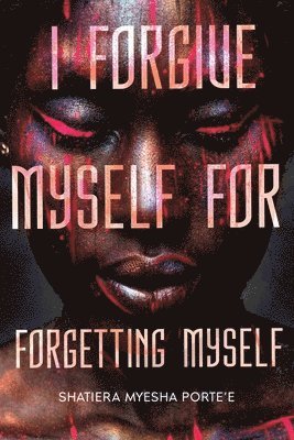 I Forgive Myself for Forgetting Myself
