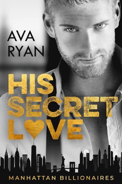 Ava Ryan - His Secret Love, E-bok