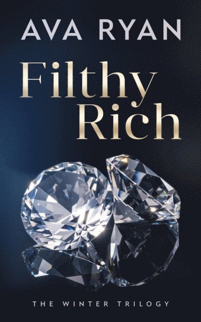 Ava Ryan - Filthy Rich, E-bok