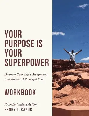 Henry L Razor - Your Purpose is Your Superpower Discover Your Life's Assignment and Become A Powerful You (The Workbook), Häftad. Tillgänglighet: Lägg i varukorg