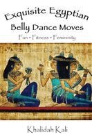 Exquisite Egyptian Belly Dance Moves