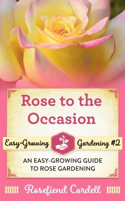 Rosefiend Cordell - Rose to the Occasion, E-bok. Tillgänglighet: Lägg i varukorg